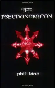 The Pseudonomicon by Phil Hine