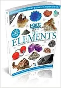 How it Works Book of the Elements Fourth Edition