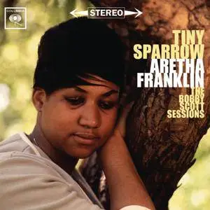 Aretha Franklin - Tiny Sparrow: The Bobby Scott Sessions (1963/2011) [Official Digital Download 24bit/96kHz]