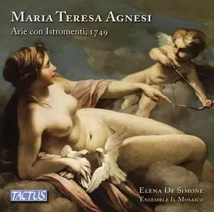 Elena De Simone, Ensemble Il Mosaico - Maria Teresa Agnesi: Arie con Istromenti, 1749 (2019)