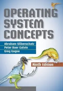 Abraham Silberschatz - Operating System Concepts, 9th Edition