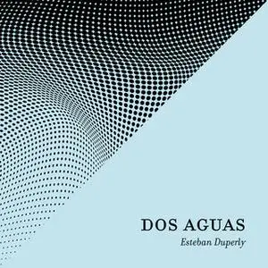 «Dos aguas» by Esteban Duperly