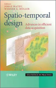 Spatio-temporal Design: Advances in Efficient Data Acquisition (Statistics in Practice)