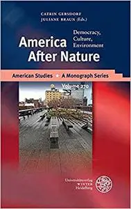 America After Nature: Democracy, Culture, Environment