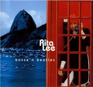 Rita Lee - Aqui, Ali, Em Qualquer Lugar (Bossa'n Beatles) (2001)