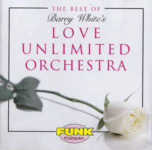 Barry White's Love Unlimited Orchestra - The Best Of Love Unlimited Orchestra (1995)