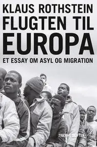 «Flugten til Europa» by Klaus Rothstein