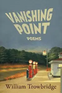 «Vanishing Point» by William Trowbridge