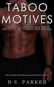 «Taboo Motives» by D.S. Parker