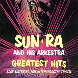 Sun Ra & his Arkestra – Greatest Hits (1956–73)