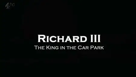 Channel 4 - Richard III The King in the Car Park (2013)