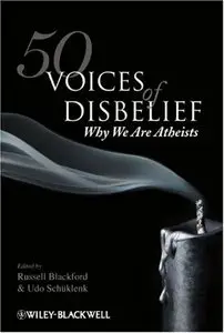 50 Voices of Disbelief: Why We Are Atheists (repost)