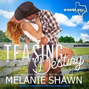 «Teasing Destiny» by Melanie Shawn