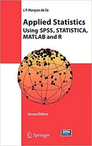 Applied Statistics Using SPSS, STATISTICA, MATLAB and R Ed 2