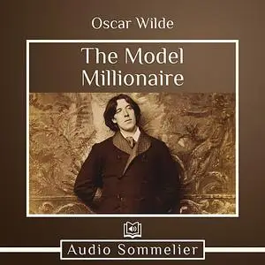 «The Model Millionaire» by Oscar Wilde