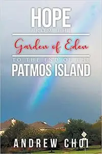 Hope From the Garden of Eden to The End of the Patmos Island