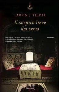 Tarun J. Tejpal - Il sospiro lieve dei sensi