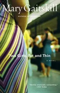 «Two Girls, Fat and Thin» by Mary Gaitskill