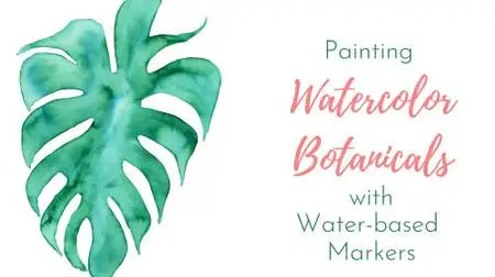 Painting Watercolor Botanicals with Water-Based Markers