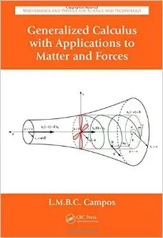 Generalized Calculus with Applications to Matter and Forces