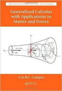 Generalized Calculus with Applications to Matter and Forces (repost)