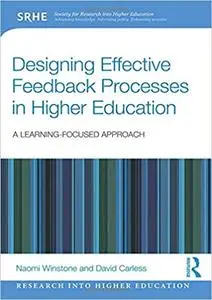 Designing Effective Feedback Processes in Higher Education: A Learning-Focused Approach