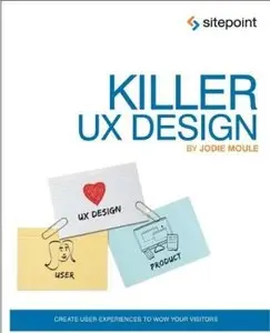 Killer UX Design [Repost]
