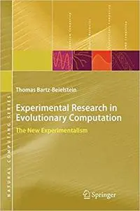 Experimental Research in Evolutionary Computation: The New Experimentalism (Repost)