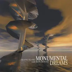 Frank Klare with Ron Boots - Monumental Dreams (2004)