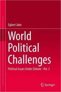 World Political Challenges: Political Issues Under Debate - Vol. 3