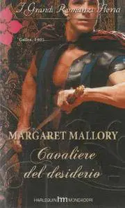 Margaret Mallory - Tutti gli uomini del re 01. Cavaliere del desiderio