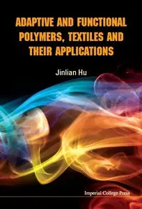 Adaptive and Functional Polymers, Textiles and Their Applications (repost)