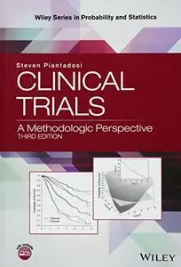 Clinical Trials: A Methodologic Perspective, 3rd Edition