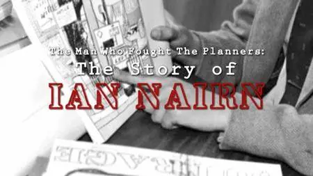 BBC - The Man who Fought the Planners: The Story of Ian Nairn (2014)