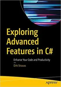 Exploring Advanced Features in C#: Enhance Your Code and Productivity