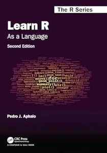 Learn R: As a Language (2nd Edition)