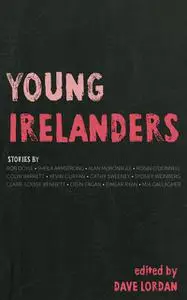 «Young Irelanders» by Dave Lordan