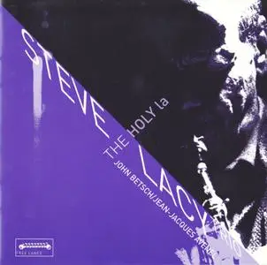 Steve Lacy Trio - The Holy la (2004)