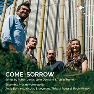 Ensemble Près de votre oreille - Come Sorrow (Bonus Track Version) (2019)