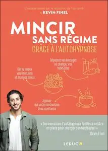 Kévin Finel, "Mincir sans régime grâce l'autohypnose"