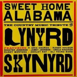 Sweet home Alabama-The country tribute to Lynard Skynard 