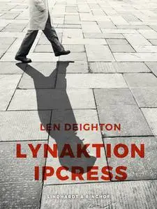 «Lynaktion Ipcress» by Len Deighton