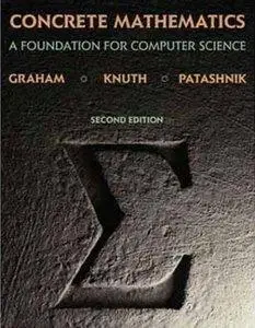 Concrete Mathematics: A Foundation for Computer Science (2nd Edition) (repost)