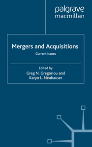 Greg N. Gregoriou, Karyn Neuhauser - Mergers and Acquisitions: Current Issues [Repost]