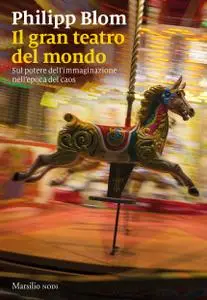 Philipp Blom - Il gran teatro del mondo