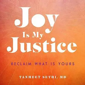 Joy Is My Justice: Reclaim What Is Yours [Audiobook]
