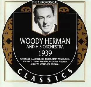 Woody Herman and His Orchestra - 1939 (2000)