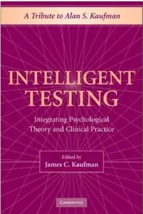 Intelligent Testing: Integrating Psychological Theory and Clinical Practice (repost)