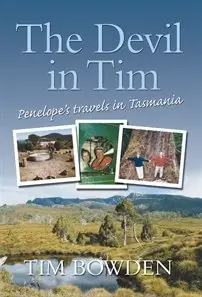 The Devil in Tim: Travels in Tasmania  