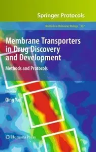 Membrane Transporters in Drug Discovery and Development: Methods and Protocols